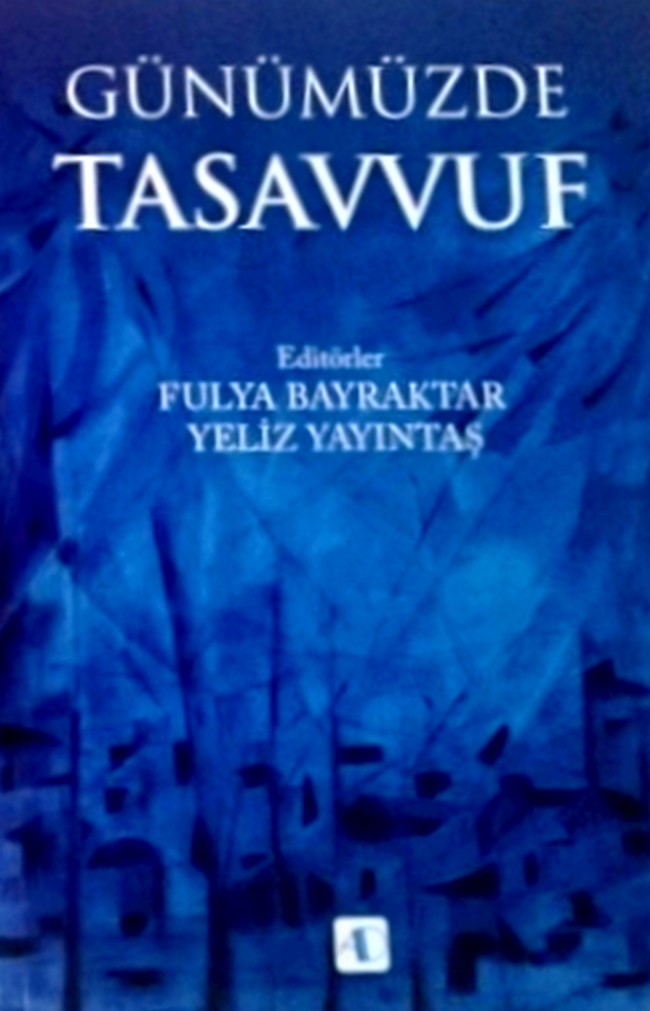 Prof. Dr. Fulya BAYRAKTAR: Küresel Maneviyat Krizi ve Tasavvuf
